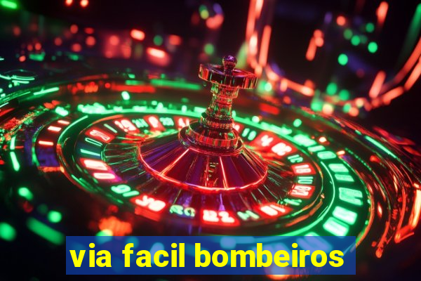 via facil bombeiros